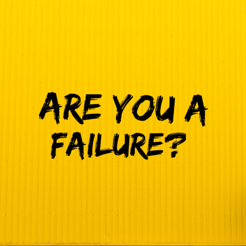 Are You a Failure?