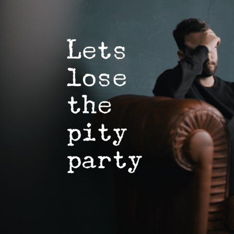 Lets Lose the Pity Party